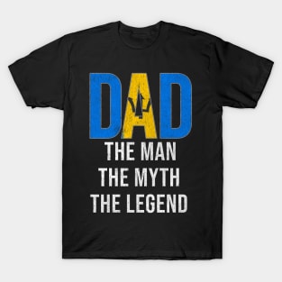 Barbadian Dad The Man The Myth The Legend - Gift for Barbadian Dad With Roots From Barbadian T-Shirt